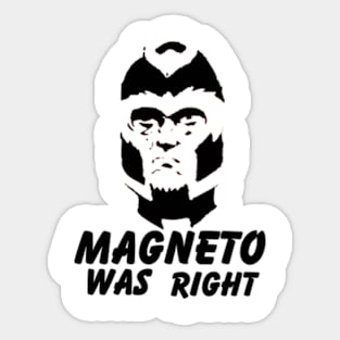 Magneto Was Right Sticker